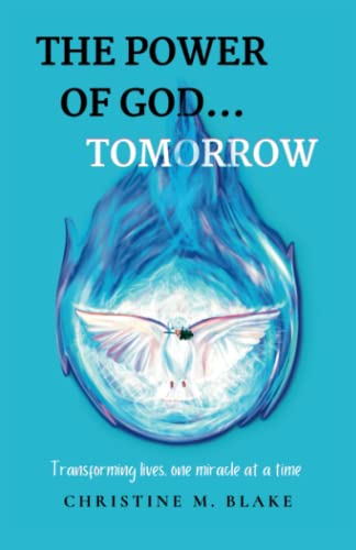 Stock image for The Power of God.Tomorrow: Transforming Lives, One Miracle at a Time for sale by Books Unplugged