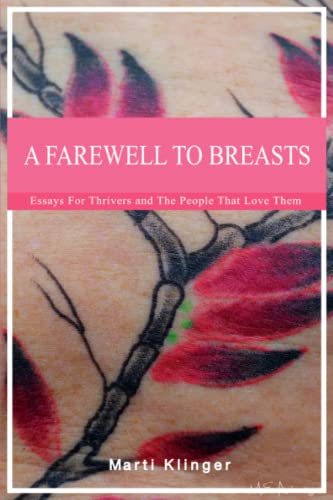 Stock image for Farewell To Breasts: Essays for Thrivers and The People That Love Them for sale by ThriftBooks-Dallas