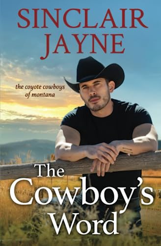 Stock image for The Cowboy's Word (The Coyote Cowboys of Montana) for sale by SecondSale