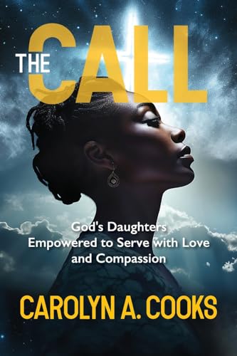 9781960001337: THE CALL: God's Daughters Empowered to Serve with Love and Compassion