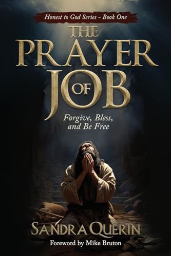 9781960007360: The Prayer of JOB: Forgive, Bless, and Be Free