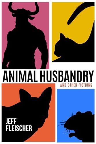 Stock image for Animal Husbandry: And Other Fictions for sale by Lakeside Books