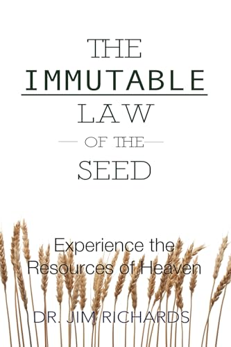 Stock image for The Immutable Law of the Seed: Experience the Resources of Heaven for sale by GreatBookPricesUK
