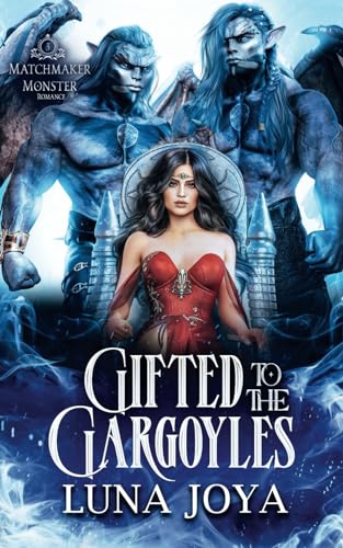 Beispielbild fr Gifted to the Gargoyles: Matchmaker Monster Romance zum Verkauf von Books Unplugged