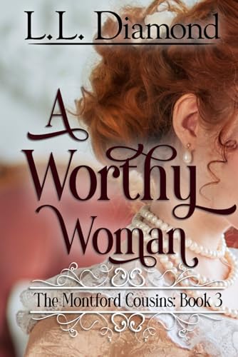 Stock image for A Worthy Woman (The Montford Cousins) for sale by Book Deals