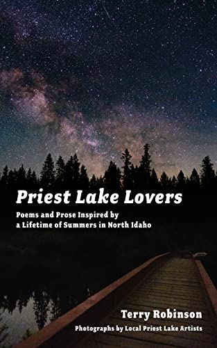 

Priest Lake Lovers: Poems and Prose Inspired by a Lifetime of Summers in North Idaho (Paperback or Softback)