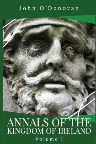 9781960069061: Annals of the Kingdom of Ireland: Volume I
