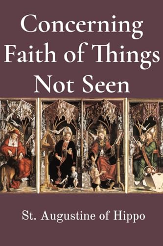 Beispielbild fr Concerning Faith of Things Not Seen zum Verkauf von GreatBookPrices