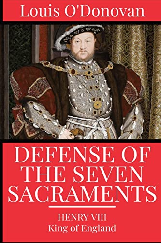 Imagen de archivo de Defence of the Seven Sacraments a la venta por GreatBookPrices