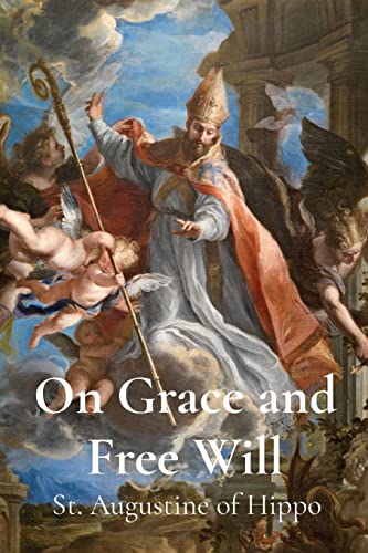 Beispielbild fr On Grace and Free Will zum Verkauf von GreatBookPrices