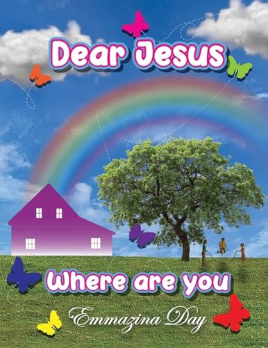 9781960075086: Dear Jesus Where Are You?