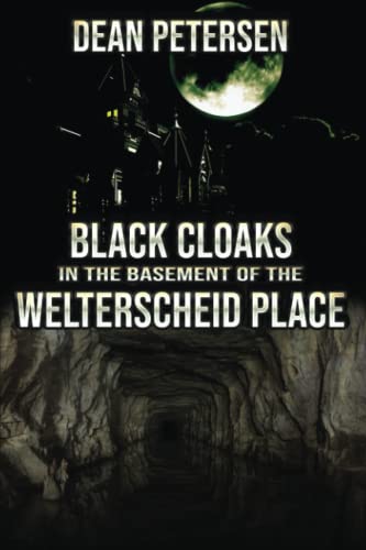 Imagen de archivo de Black Cloaks in the Basement of the Welterscheid Place a la venta por PlumCircle