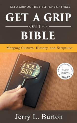 Stock image for Get a Grip on the Bible: Merging Culture, History, and Scripture for sale by THE SAINT BOOKSTORE