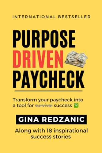 Beispielbild fr Purpose Driven Paycheck: Transform your paycheck into a tool for survival success zum Verkauf von GF Books, Inc.