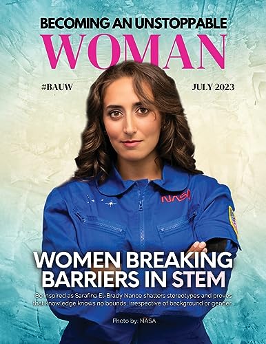 9781960136268: Becoming An Unstoppable Woman Magazine: Women Breaking Barriers In STEM