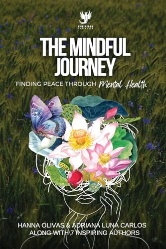 Stock image for The Mindful Journey: Finding Peace Through Mental Health for sale by GF Books, Inc.