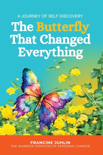 9781960136497: The Butterfly That Changed Everything: A Journey of Self-Discovery