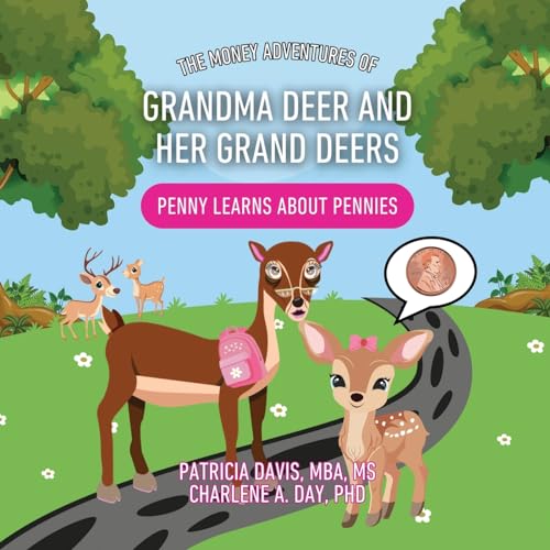Beispielbild fr The Money Adventures of Grandma Deer and her Grand Deers: Penny Learns about Pennies zum Verkauf von GreatBookPrices