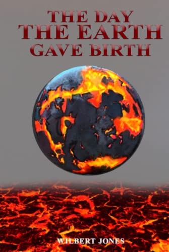 Stock image for The Day the Earth Gave Birth for sale by GF Books, Inc.