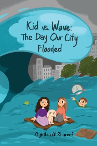 Stock image for Kid Vs. Wave: : The Day Our City Flooded for sale by GF Books, Inc.