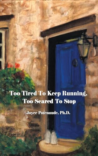 Stock image for Too Tired To Keep Running Too Scared To Stop: Change your Beliefs, Change your Life for sale by THE SAINT BOOKSTORE