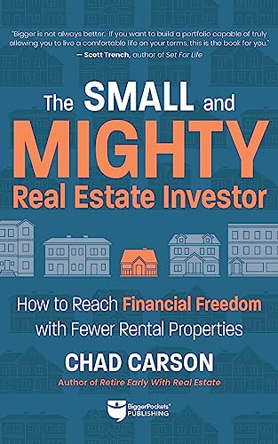 9781960178008: Small and Mighty Real Estate Investor: How to Reach Financial Freedom with Fewer Rental Properties