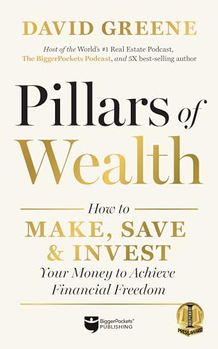 Stock image for Pillars of Wealth: How to Make, Save, and Invest Your Money to Achieve Financial Freedom for sale by Red's Corner LLC