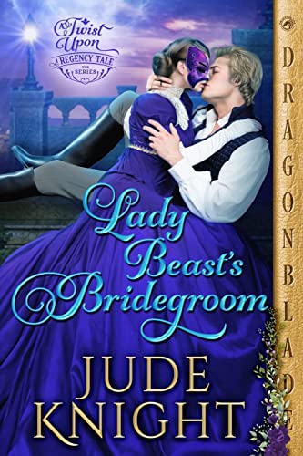 9781960184207: Lady Beast's Bridegroom (1) (A Twist Upon a Regency Tale)