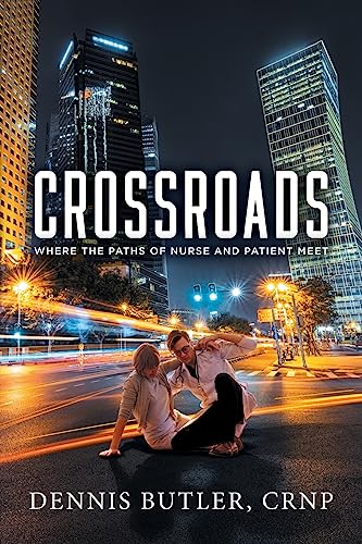 Stock image for Crossroads: Where the Paths of Nurse and Patient Meet for sale by GreatBookPrices