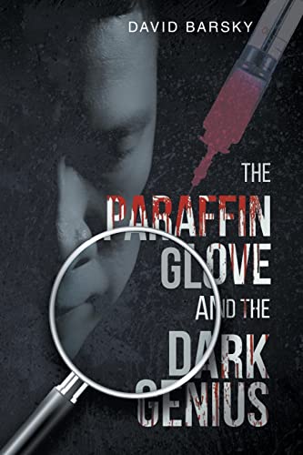 Stock image for The Paraffin Glove And The Dark Genius for sale by GreatBookPrices