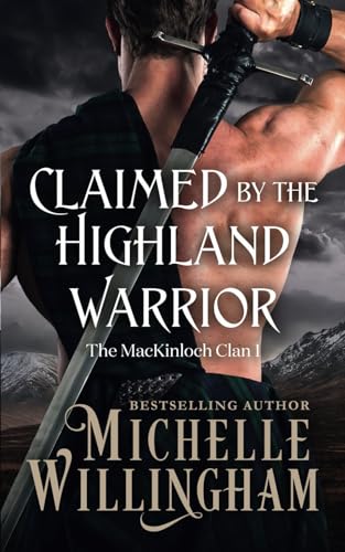 Stock image for Claimed by the Highland Warrior (The MacKinloch Clan) for sale by Books Unplugged