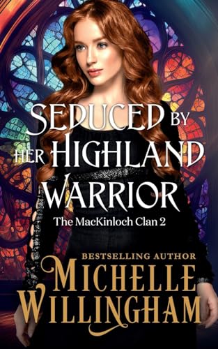 Stock image for Seduced by Her Highland Warrior (The MacKinloch Clan) for sale by California Books
