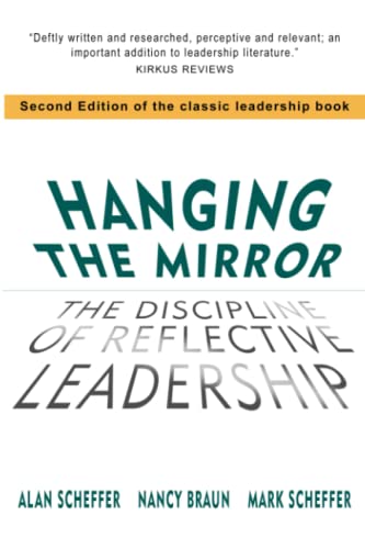 Stock image for Hanging The Mirror: The Discipline of Reflective Leadership for sale by GF Books, Inc.