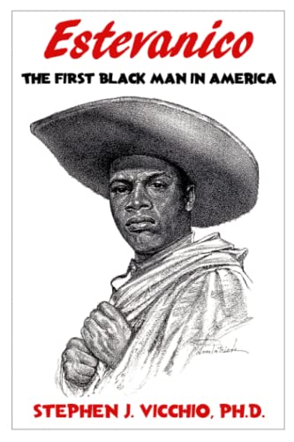 9781960250827: Estevanico: The First Black Man in America