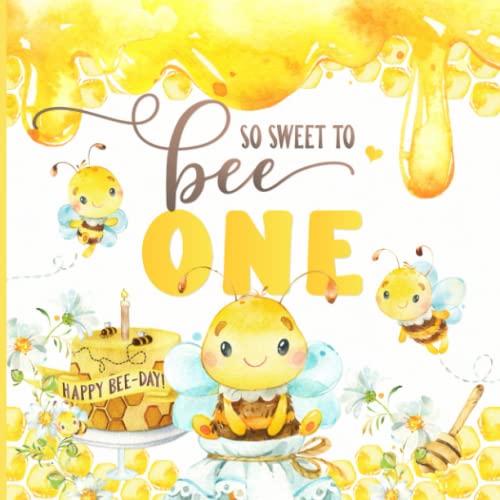 Stock image for So Sweet To Bee One: First Birthday Guest Book for Baby 1st Bday Party | Guest Sign in with Gift Log Tracker | Honey Bees & Honeycomb Happy Bee-Day Theme for sale by WorldofBooks