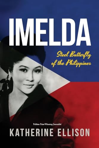 Stock image for Imelda: Steel Butterfly of the Philippines, 3rd Edition for sale by GreatBookPrices