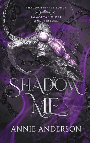 Stock image for Shadow Me: A Gargoyle Shifter Romantasy (Immortal Vices and Virtues: Shadow Shifter Bonds) for sale by Book Deals