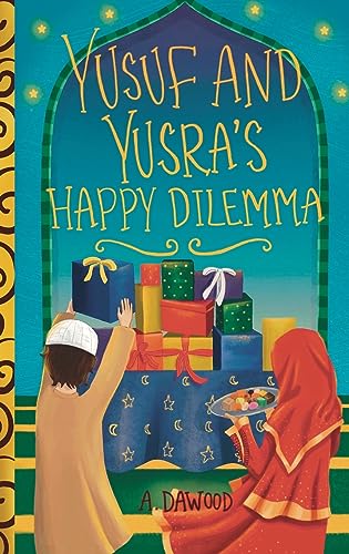 Imagen de archivo de Yusuf and Yusra's Happy Dilemma a la venta por GreatBookPrices