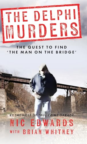 Beispielbild fr The Delphi Murders: The Quest To Find 'The Man On The Bridge' zum Verkauf von ThriftBooks-Atlanta