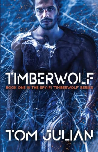 9781960332301: TIMBERWOLF: Book One in the Spy-fi ‘Timberwolf’ Series: 1