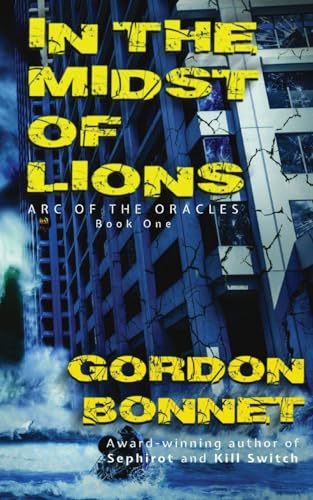 Imagen de archivo de In the Midst of Lions: Arc of the Oracles Book One a la venta por GreatBookPrices