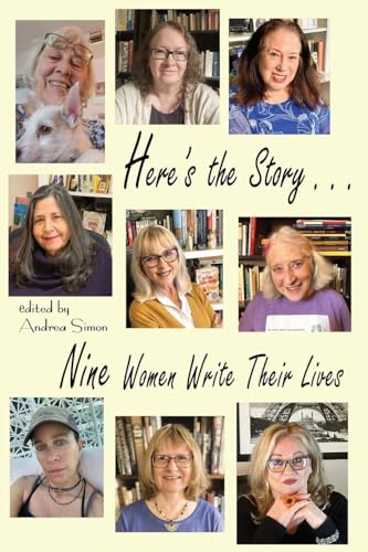 9781960373434: Here's the Story . . . Nine Women Write Their Lives