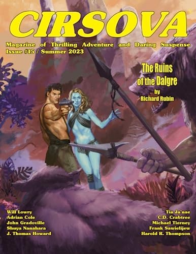 Stock image for Cirsova Magazine of Thrilling Adventure and Daring Suspense Issue #15 / Summer 2023 for sale by Books Unplugged