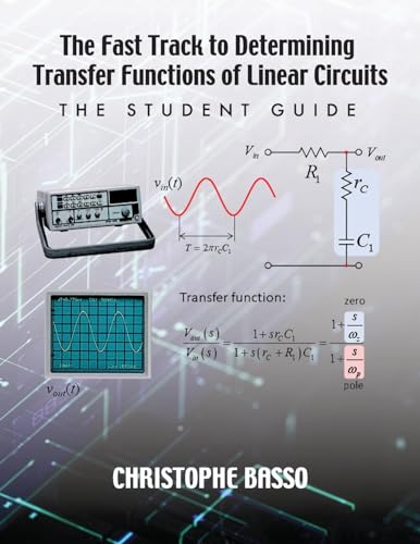 Imagen de archivo de The Fast Track to Determining Transfer Functions of Linear Circuits: The Student Guide a la venta por GreatBookPrices