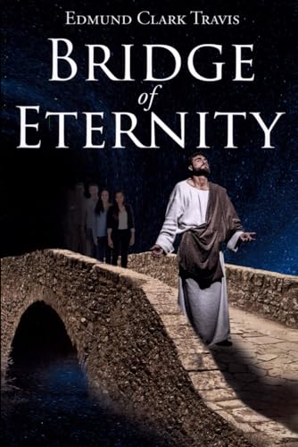 Stock image for Bridge of Eternity for sale by California Books