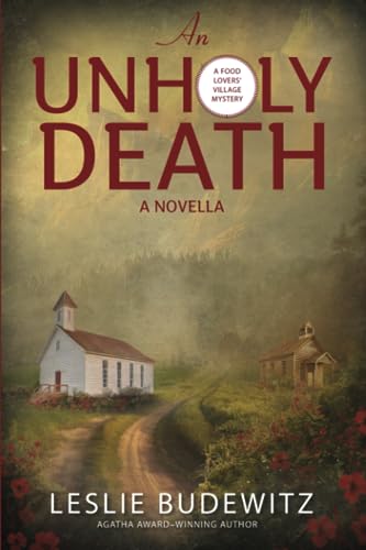 Beispielbild fr An Unholy Death-A Novella: A Food Lovers' Village Mystery zum Verkauf von GF Books, Inc.