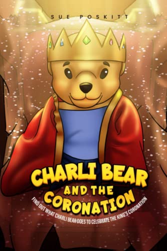 Beispielbild fr Charli Bear and the Coronation (Charli Bear Stories) zum Verkauf von WorldofBooks