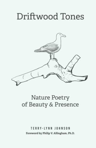 Beispielbild fr Driftwood Tones: Nature Poetry of Beauty and Presence zum Verkauf von Ria Christie Collections