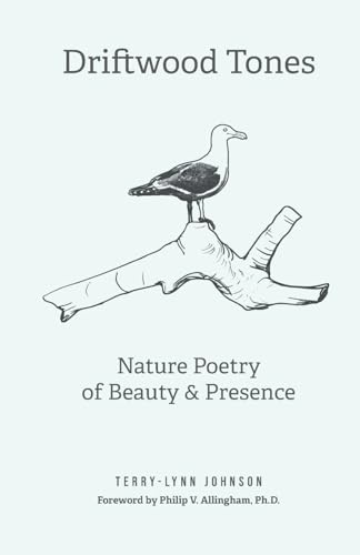 Stock image for Driftwood Tones: Nature Poetry of Beauty and Presence for sale by GF Books, Inc.
