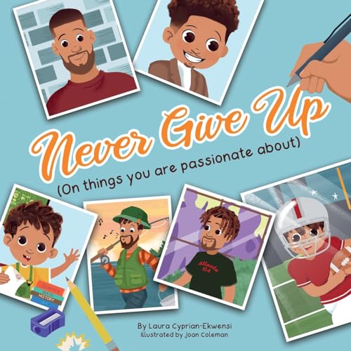 Stock image for Never Give Up (On things you are passionate about) for sale by GreatBookPrices